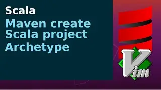 Scala - Maven create a Scala project archetype