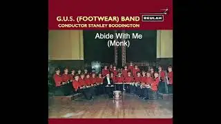 GUS (Footwear) Band conductor Stanley Boddington -  Abide With Me (Monk)