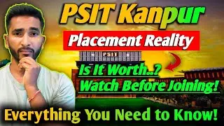 PSIT Kanpur Review ⋮ Placements, Campus Life, Academics ⋮ The Rankers Vision