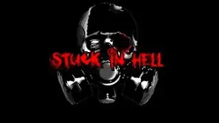 Stuck in Hell, some tests.