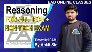 LEC-35 :REASONING  FOR ALL TECH+NON TECH EXAM BY ANKIT SIR