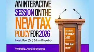 INTERACTIVE FORUM ON THE 2026 NEW TAX POLICY 1 || BAR. ARINZE NNAMANI || HOTR ENUGU || NOVEMBER 2025