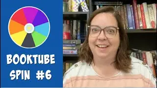 BOOKTUBE SPIN ROUND 6