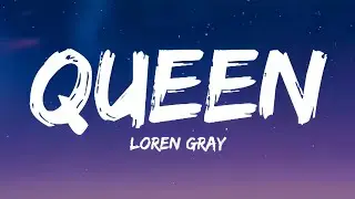 QUEEN - Loren Gray (Lyrics)