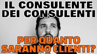 Per quanto saranno tuoi clienti? Ragioniamo sui Prezzi - Il consulente dei consulenti - Dot Pasco