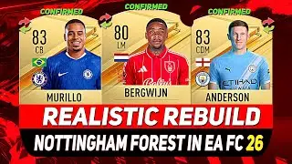🏆РЕАЛИСТИЧНАЯ ПЕРЕСТРОЙКА «НОТТИНГЕМ ФОРЕСТ» В РЕЖИМЕ КАРЬЕРЫ EA FC 26! С участием Мурильо, Бергв...
