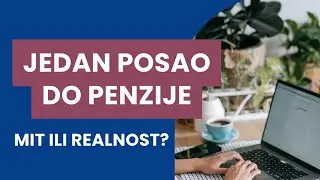 Jedan posao za ceo život?