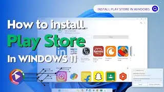 How to install Google Play Store in windows 11 | Windows Subsystem for Android | Full procedure