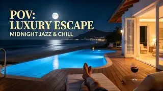 MIDNIGHT JAZZ AT LUXURY RESORT 🌃 Infinity Pool & Ocean View Ambience