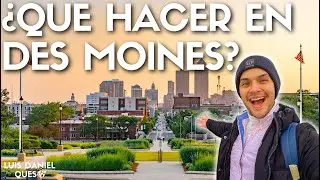 10 LUGARES QUE VER EN DES MOINES, #IOWA 🇺🇸 || Luis Daniel Queso