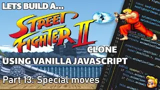 Coding a Street Fighter game | JavaScript, HTML, Canvas | Handling special moves (Part 13)