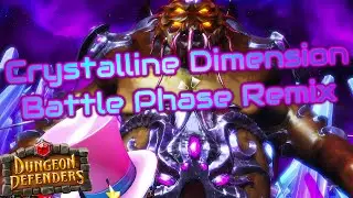 Dungeon Defenders - Crystalline Dimension Battle Remix