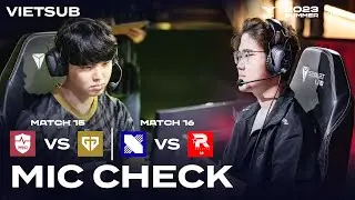 [VIETSUB] MIC CHECK NS vs GEN - DRX vs KT | LCK M&ugrave;a H&egrave; 2023
