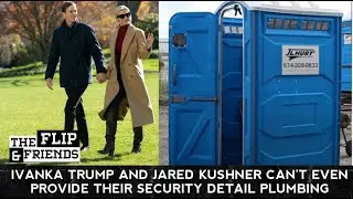 Ivanka Trump and Jared Kushner can't even provide their security detail plumbing