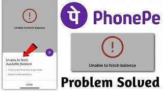 Unable to Fetch Available Balance - How to Solve Unable to Fetch Available Balance Phonepe