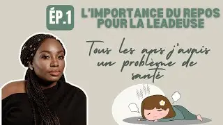 L'IMPORTANCE DU REPOS POUR LA LEADEUSE