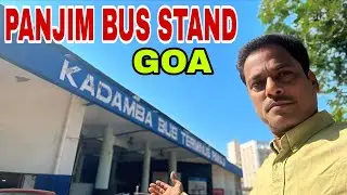 PANJIM BUS STAND KADAMBA BAU STAND  KTC BUS STAND GOA @OmmSreeBharatYatraVlog 