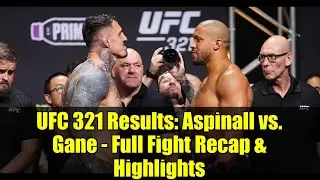 UFC 321 Results: Aspinall vs. Gane - Full Fight Recap & Highlights
