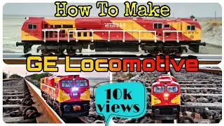 #GE  Miniature Model of WDG4G Locomotive, Remote Controlled, How to Make