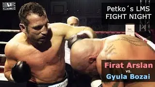 Firat Arslan vs. Gyula Bozai -- Petko´s LMS Fight Night --