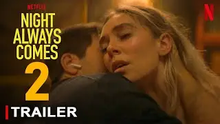 Night Always Comes 2 - Trailer | Vanessa Kirby | Night Always Comes Movie Reviews, Ending Explained,