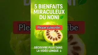 5 Bienfaits MIRACULEUX du NONI que PERSONNE ne t&rsquo;a r&eacute;v&eacute;l&eacute;s ! 😱🌿
