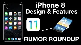 iPhone 8 Design & Features - Leaks and Rumors!