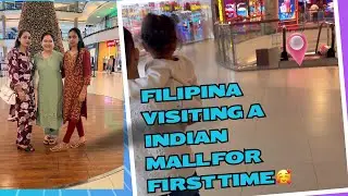 “Filipina Visits an Indian Mall for the FIRST Time 😳🇮🇳”