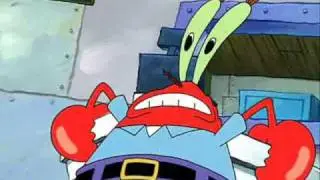 Mr. Krabs froths at the mouth