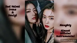 RedVelvet - Irene & Seulgi - Naughty Almost Official Instrumental