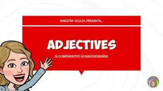 IL COMPARATIVO DI MAGGIORANZA IN INGLESE - SCUOLA PRIMARIA