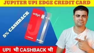 Jupiter Edge UPI Credit Card | 5% Cashback on UPI | Life Time Free 🔥