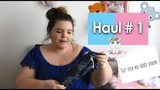 Haul # 1 - Articles & vêtements pour les bébés reborn