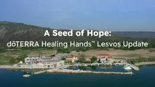 A Seed of Hope: doTERRA Healing Hands Lesvos Update