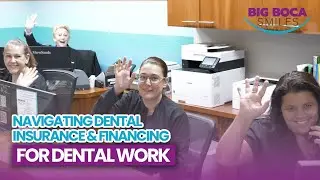 Navigating Dental Insurance & Financing for Dental Work