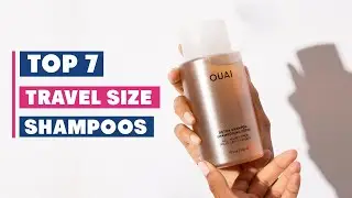 7 Best Travel Size Shampoos for Your Next Adventure