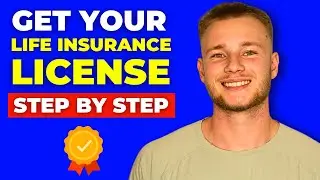 How To Get Your Life Insurance License In 2024 (Step By Step Guide)
