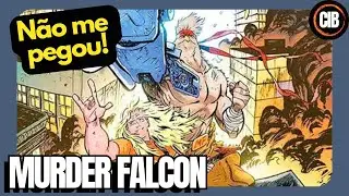 CIB - Murder Falcon - Realmente &eacute; isso tudo?