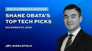 Shane Obata's Top Tech Picks - BNN Bloomberg's Hot Picks