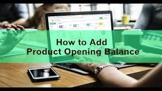 How to add Product Opening Balance - Splendid Accounts