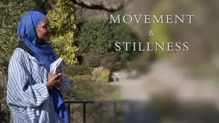 Movement & Stillness – Rabiah Mali