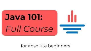 Java 101 Full Course (Playlist)