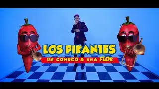 LOS PIKANTES - UN CONUCO Y UNA FLOR