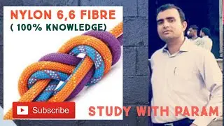 NYLON 6,6 FIBRE  || STUDY WITH PARAM  || PARMANAND