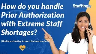 How to Handle Prior Authorization with Staff Shortages?
