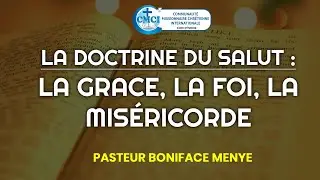 LA DOCTRINE DU SALUT : LA GRACE, LA FOI, LA MISÉRICORDE