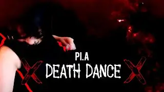 Pi.A - Death Dance (Musicvideo)