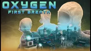 Oxygen First Breath || Demo | Gameplay