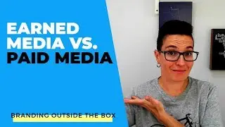 Earned Media vs. Paid Media
