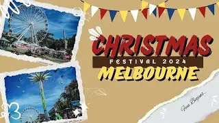 Melbourne Christmas Carnival 2024 Fun Moments